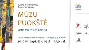 Kauno miesto meno mokyklų koncertas-paroda "Mūzų puokštė"