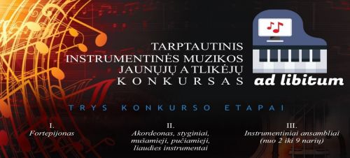 Tarptautinis instrumentinės muzikos jaunųjų atlikėjų konkursas „Ad libitum“ ( Klaipėda 2021-02-22-27 d.d. )