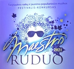 V tarptautinis vaikų ir jaunimo populiariosios muzikos festivalis-konkursas "Maestro ruduo 2021"