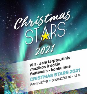 VIII - asis tarptautinis muzikos ir šokio festivalis-konkursas "Christmas stars 2021"